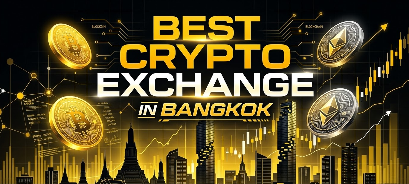 Best Crypto Exchange in Bangkok (Thailand)