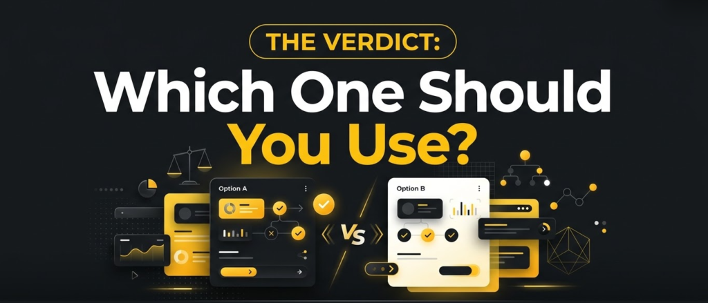 The Verdict: Which One Should You Use?